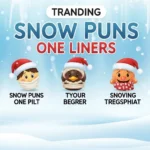 Snow Puns One Liners