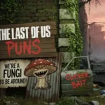The Last of Us Puns